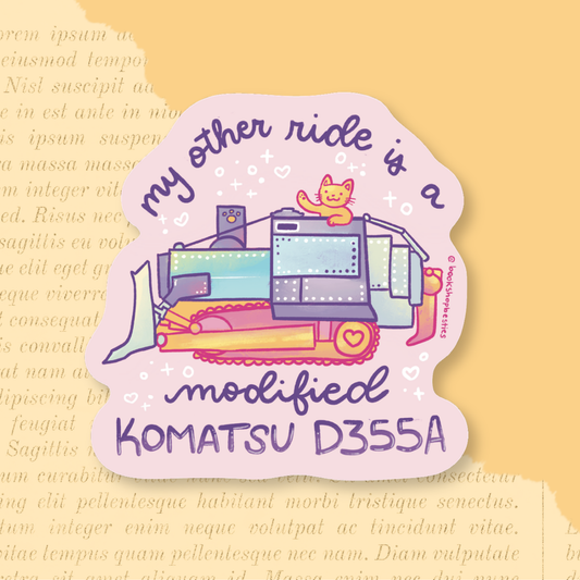 My Other Ride is a Modified Komatsu Vinyl Sticker