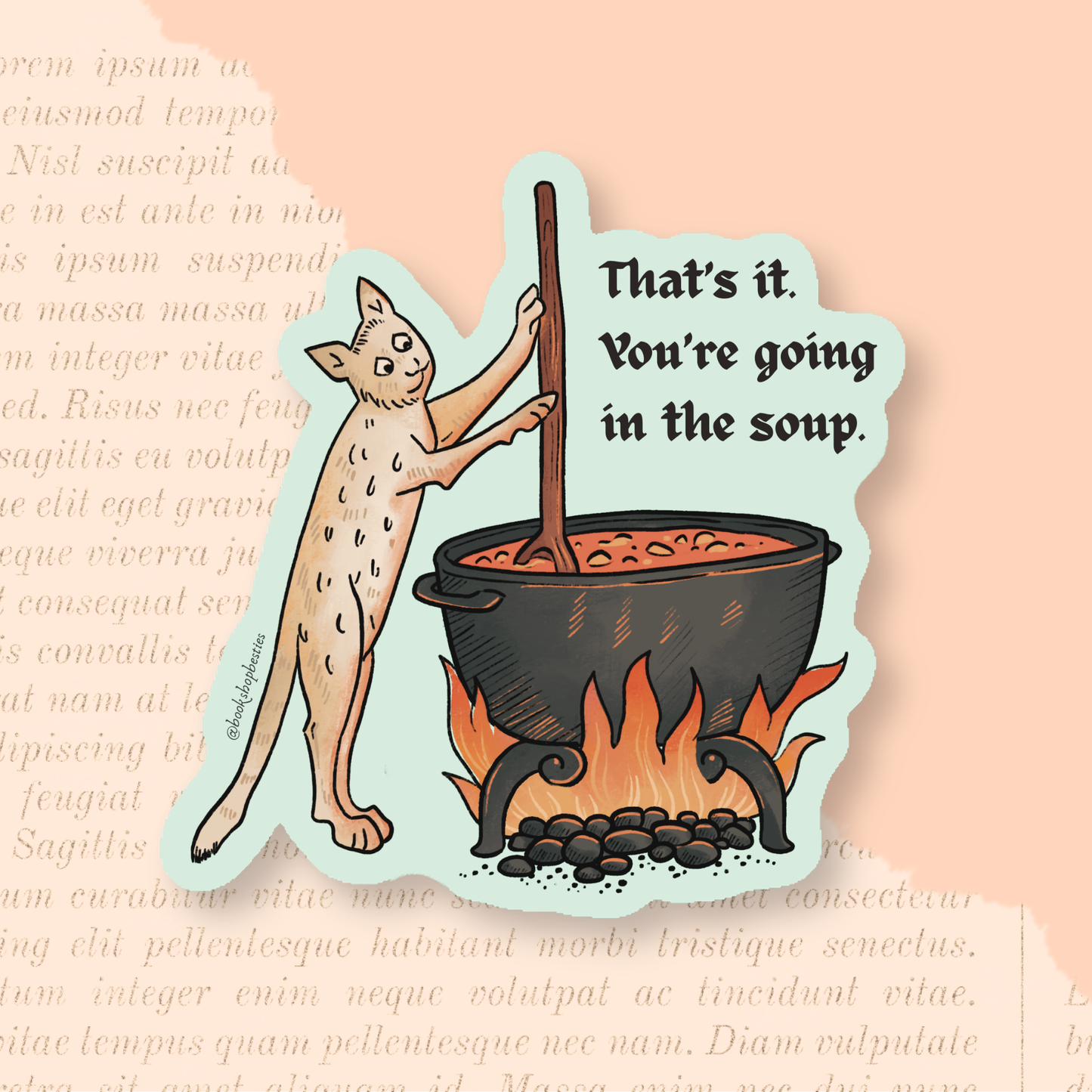 That's It. You're Going In The Soup Vinyl Sticker